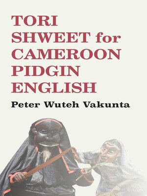 cover image of Tori Shweet for Cameroon Pidgin English
